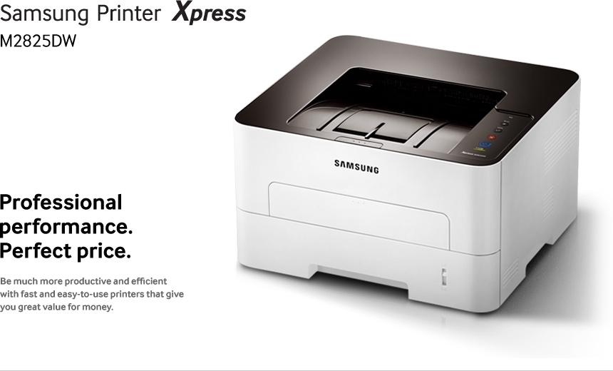 Samsung Printer Xpress M2825DW. Professional performance. Perfect price. Be much more productive and efficient with fast and easy-to-use printers that give you great value for money.