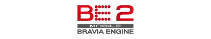 Mobile BRAVIA Engine 2 - true screen intelligence.