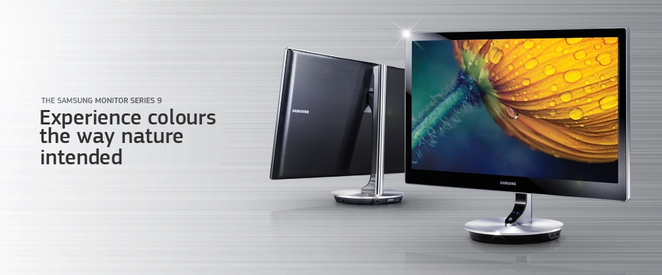 THE SAMSUNG MONITOR SERIES 9 Experience colours the way nature intended