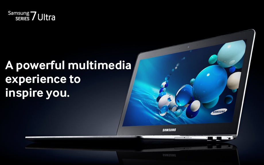 Samsung SERIES 7 Ultra A powerful multimedia experience to inspire you.