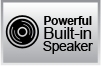 Powerful Built-in Speaker