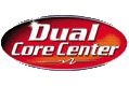 Dual Core Center
