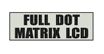 Full DOT Matrix LCD