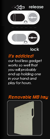 Tool Less design