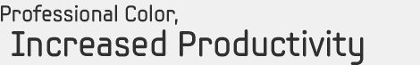 Professional Color, Increased Productivity
