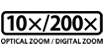 10x / 200x Optical Zoom / Digital Zoom