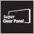Super Clear Panel Technology