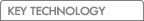 KEY TECHNOLOGY