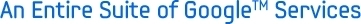 An Entire Suite of Google Services