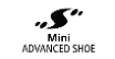 Mini Advanced Shoe