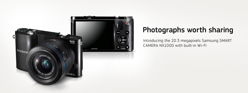 Photographs worth sharing Introducing the 20.3 megapixels Samsung SMART 
CAMERA NX1000 with built-in Wi-Fi