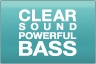 Clear Sound Powerful Bass