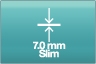 Slim Design