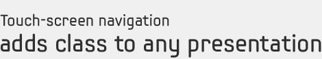 Touch-screen  navigation adds  class  to any presentation